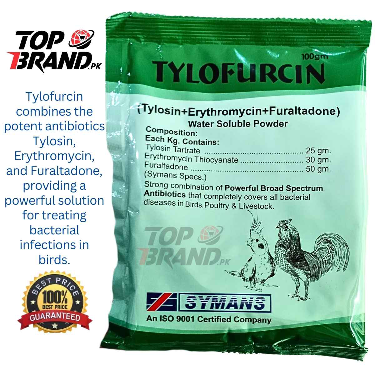 Tylofurcin –  (Tylosin Tartrate + Erythromycin Thiocyanate + Furaltadone)